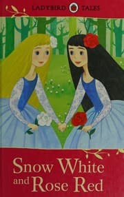 SNOW WHITE AND ROSE RED